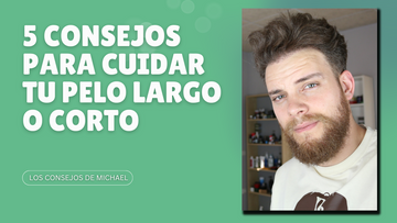 5 consejos infalibles para cuidar tu pelo largo o corto