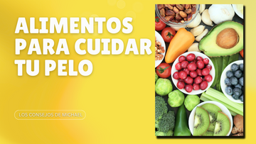 Los mejores alimentos para cuidar tu pelo: guía práctica para un pelo saludable