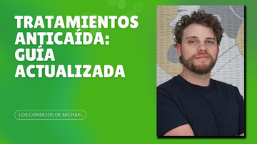 Tratamientos anticaída para la alopecia androgenética: guía actualizada Los Consejos de Michael