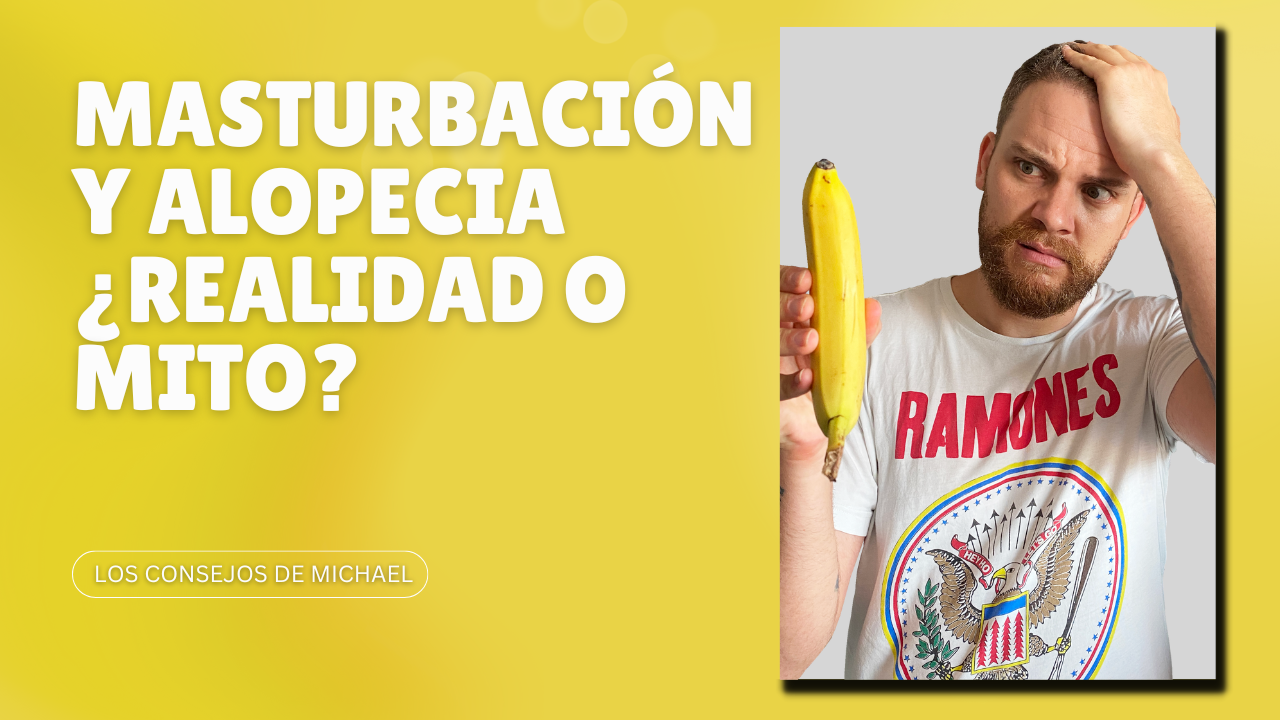 La masturbacin provoca cada del cabello. Mito o realidad? Los Consejos de Michael La masturbacin provoca cada del cabello. Mito o realidad? Los Consejos de Michael