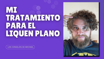 Mi tratamiento para el liquen plano: guía completa sobre mi experiencia