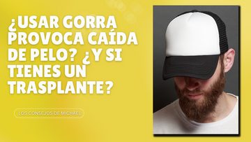 ¿Utilizar gorra es malo para tu pelo? ¿Y si tienes un trasplante capilar?