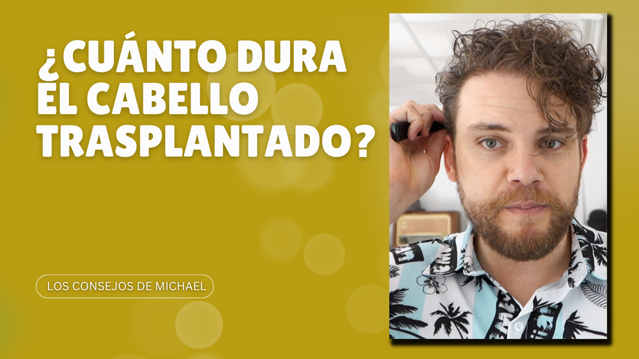 ¿Cuánto dura el cabello trasplantado? Todo lo que necesitas saber
