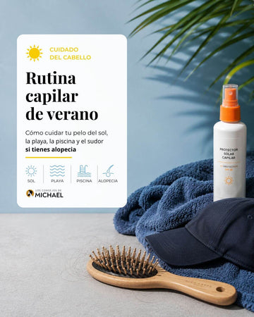 Rutina de verano para alopecia - Los Consejos de Michael